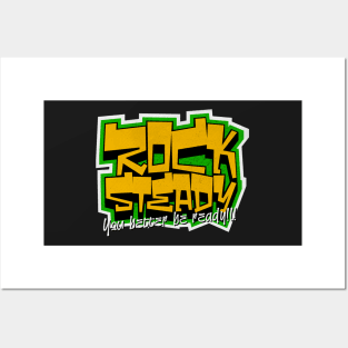 Rock Steady You Better Be Ready Reggae Posters and Art